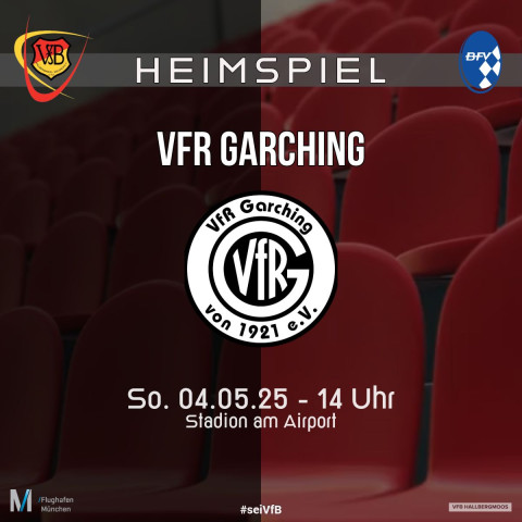 Heute : Der VfB empfängt den VfR Garching um 14.00 Uhr